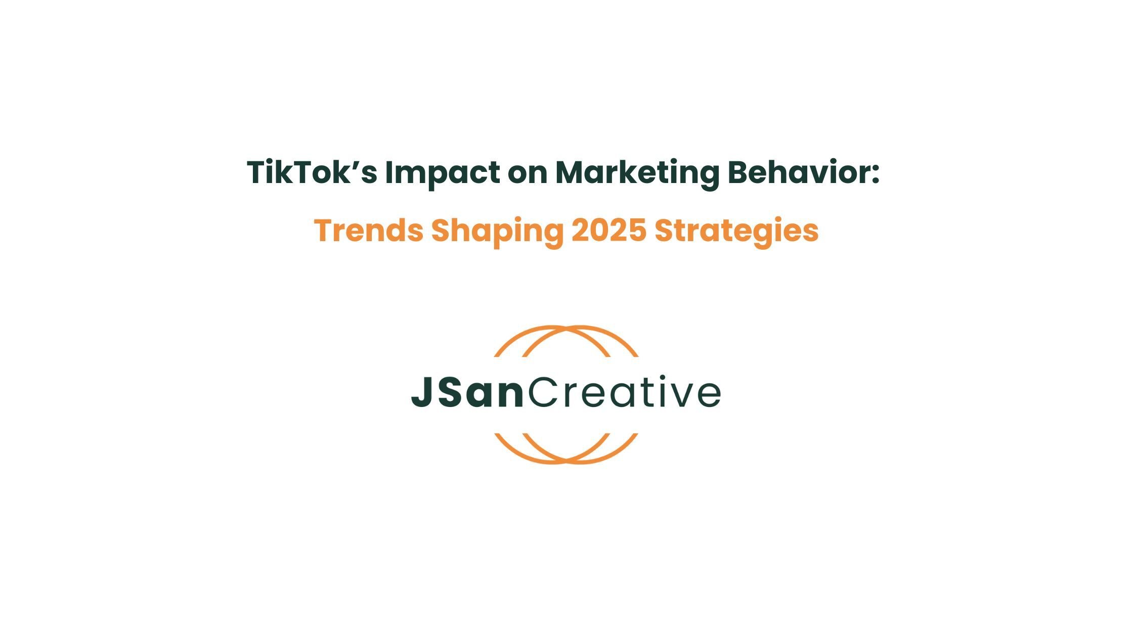 TikTok’s Impact on Marketing Behavior